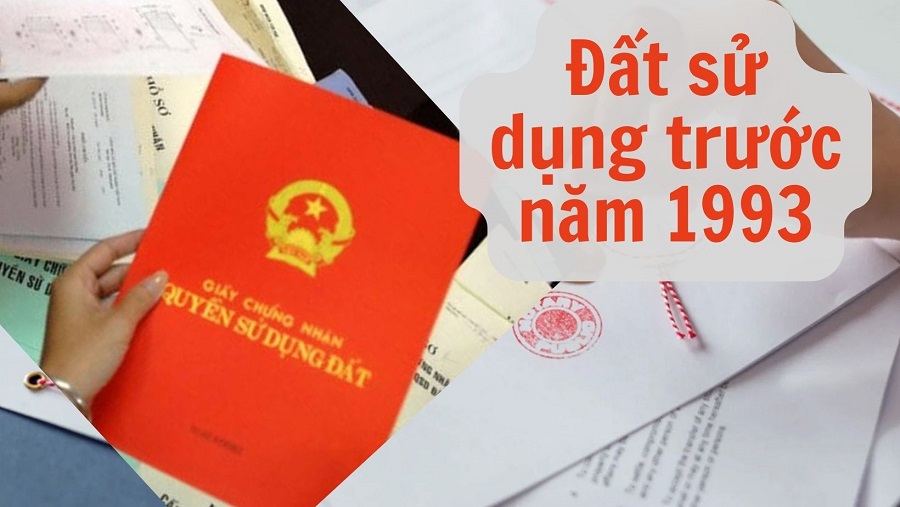 Làm sổ đỏ cho đất sử dụng từ trước 1993 cần lưu ý gì?