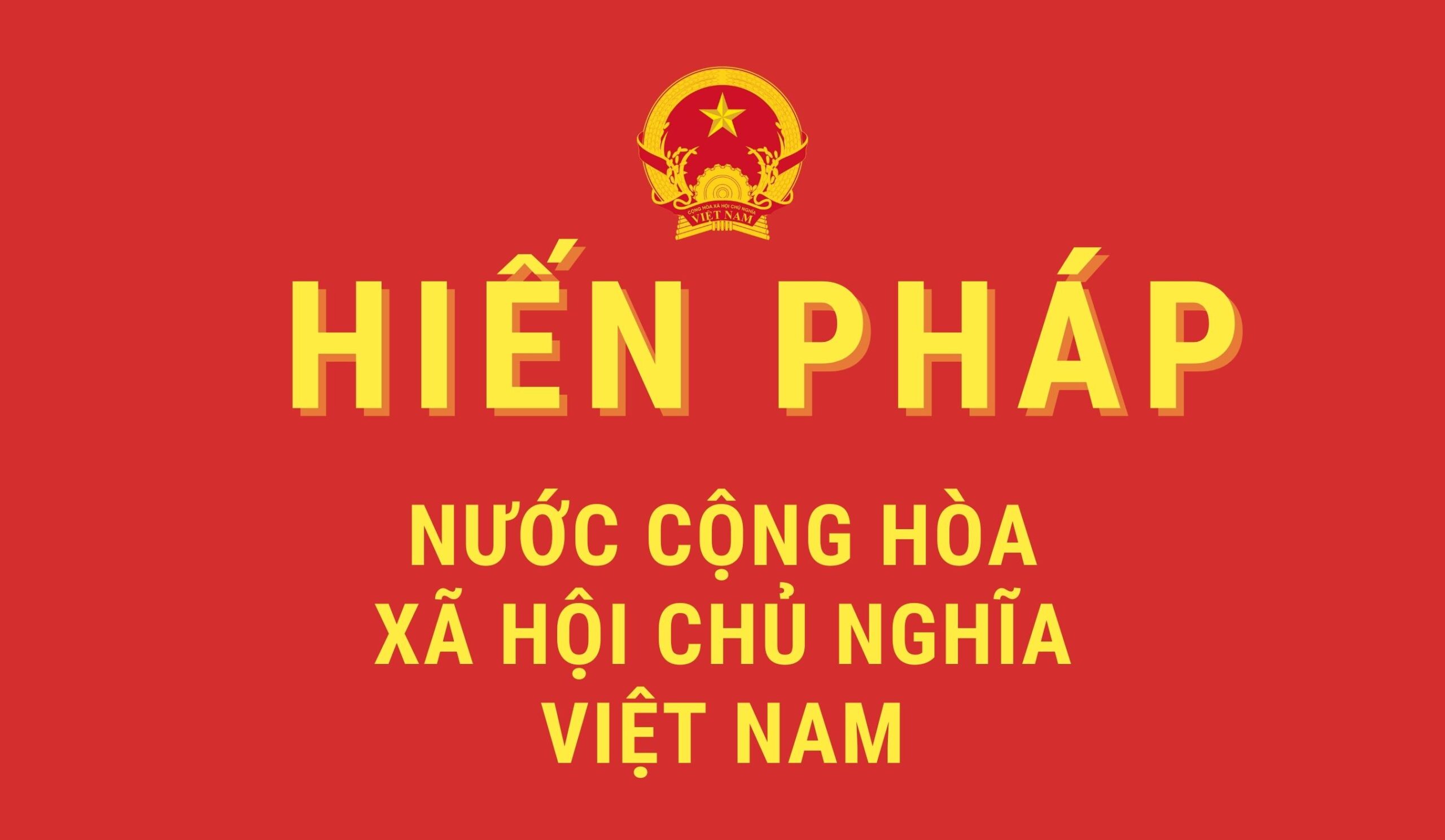 HIẾN PHÁP NƯỚC CỘNG HÒA XÃ HỘI CHỦ NGHĨA VIỆT NAM